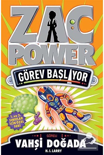 Zac Power Görev Başlıyor - Vahşi Doğada / H. I. Larry / Caretta Çocuk / 9786055169084