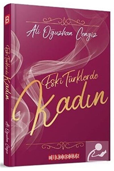 Bilgeoğuz Yayınları Eski Türklerde Kadın