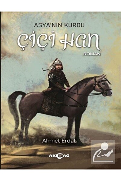 Akçağ Yayınları Asya'nın Kurdu Çiçi Han