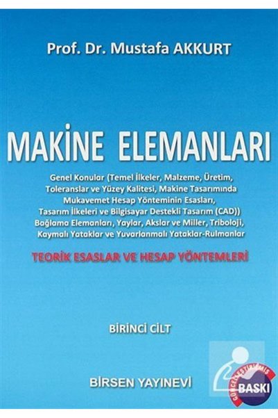 Birsen Yayınevi Makine Elemanları Cilt : 1 - Mustafa Akkurt