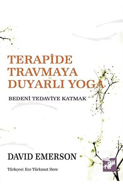 Aura Kitapları Terapide Travmaya Duyarlı Yoga & Bedeni Tedaviye Katmak