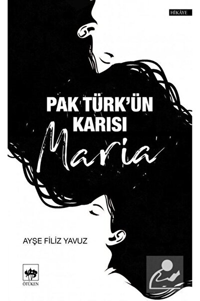 Ötüken Neşriyat Pak Türk'ün Karısı Maria
