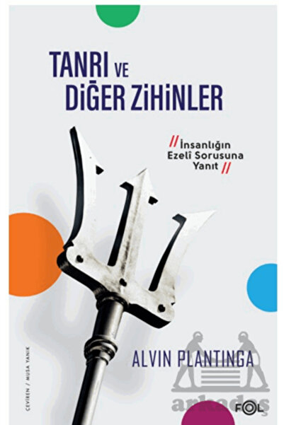 FOL Kitap Tanrı Ve Diğer Zihinler –İnsanlığın Ezeli Sorusuna Yanıt–