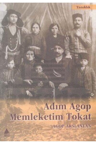 Aras Yayıncılık Adım Agop Memleketim Tokat