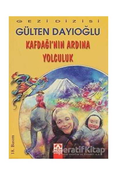 Altın Kitaplar Kafdağı'nın Ardına Yolculuk- Gülten Dayıoğlu