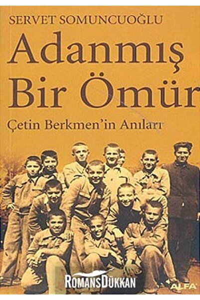 Alfa Yayınları Adanmış Bir Ömür Çetin Berkmen'in Anıları