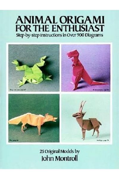 Dover Classics Animal Origami For The Enthusiast