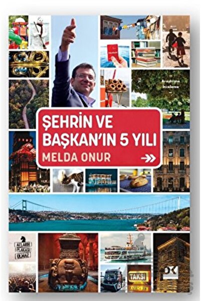Doğan Kitap Şehrin ve Başkan'ın 5 Yılı kitabı - Melda Onur - Doğan Kitap