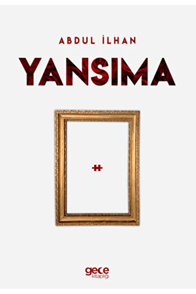 Gece Kitaplığı Yansıma / Abdul İlhan / Gece Kitaplığı / 9786254255229