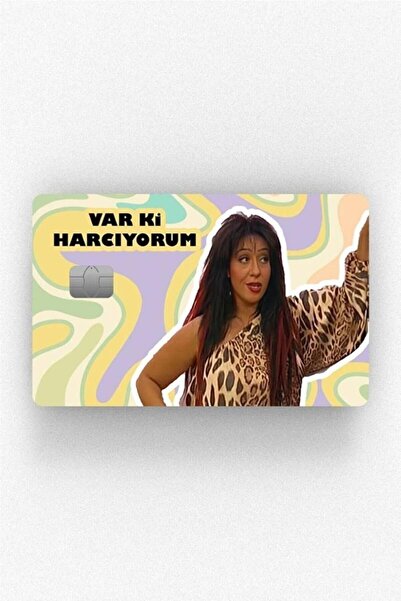 Genel Markalar Şahika Var Ki Harcıyorum Tasarımlı Kart Kaplama Stickeri Papar...