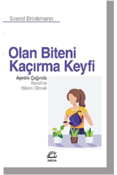 İletişim Yayınları Olan Biteni Kaçırma Keyfi