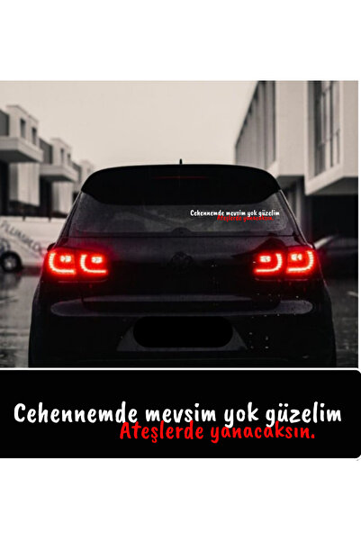 EYBA STİCKER Cehennemde mevsim Yok güzelim ateşlerde yanacaksın araç arkası c...
