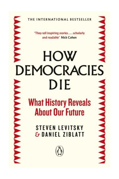 Penguin Books How Democracies Die: What History Reveals About Our Future - Steven Levitsky