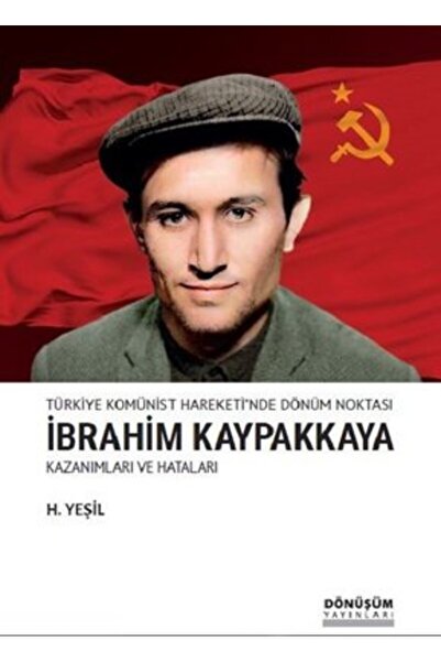 Dönüşüm Yayınları Türkiye Komünist Hareketi'nde Dönüm Noktası İbrahim Kaypakk...