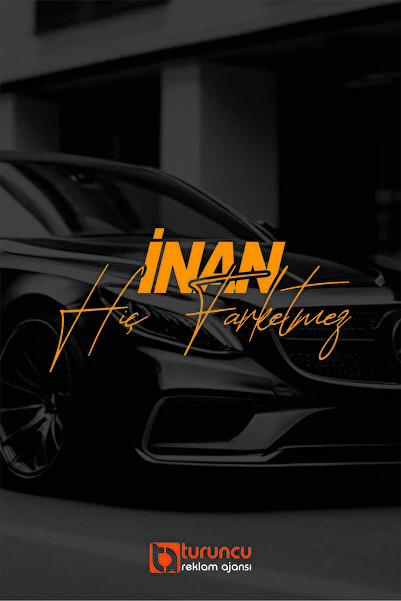 Turuncu Sticker İnan Hiç Farketmez Yazısı Araba - Motosiklet Cam Etiket Stick...