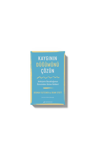 Serenad Kaygının Düğümünü Çözün -  Joshua Fletcher & Dean Stott