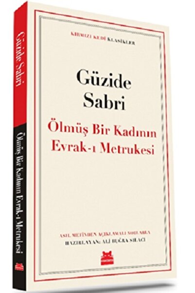 Kırmızı Kedi Yayınevi Ölmüş Bir Kadının Evrak-ı Metrukesi - - Güzide Sabri Ki...