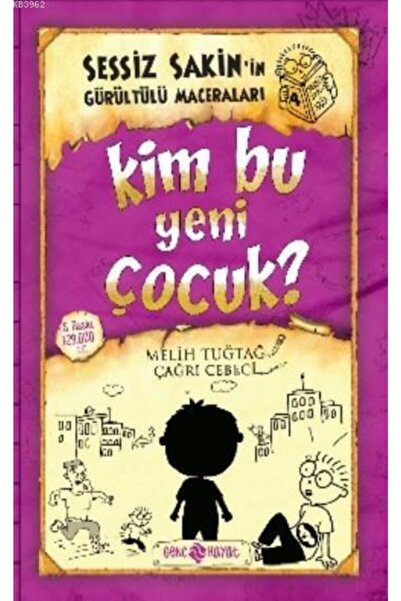 Sessiz Sakin'in Gürültülü Maceraları 04 - Kim Bu Yeni Çocuk? (CİLTLİ)