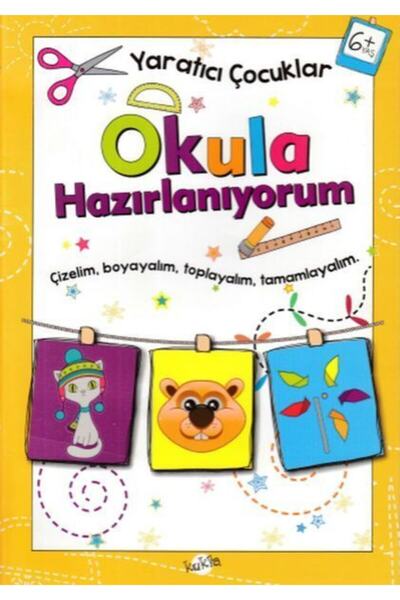 Kukla Yayınları I'M Preparing for School 6 Years Old - Creative Kids / Collec...