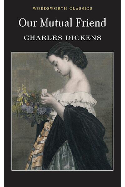Wordsworth Classics Our Mutual Friend