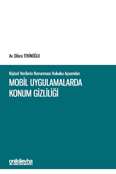 Genel Markalar Kişisel Verilerin Korunması Hukuku Açısından Mobil Uygulamalar...