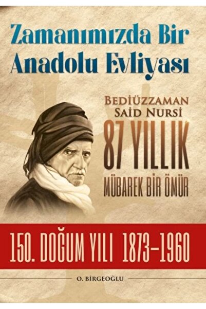 Timaş Yayınları Bediüzzaman Said Nursi 87 Yıllık Mübarek Bir Ömür