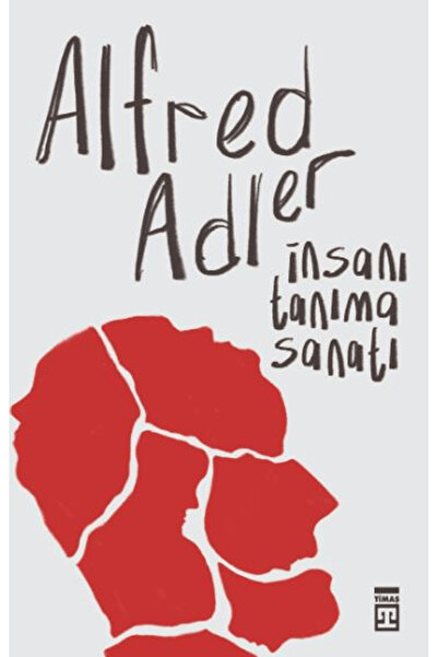 Timaş Yayınları İnsanı Tanıma Sanatı / Alfred Adler / Timaş Yayınları / 97860...