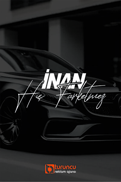 Turuncu Sticker İnan Hiç Farketmez Yazısı Araba - Motosiklet Cam Etiket Stick...