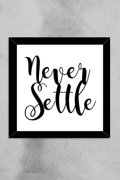 bymat Never Settle - Pictură decorativă pătrată 20x20 Cadru negru -yhtabk28