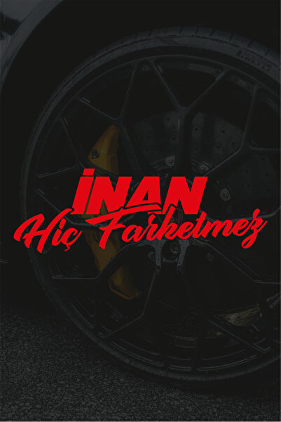 Quart Aksesuar 15 x 5 Cm İnan Hiç Farketmez Oto Sticker Araba Cam Sticker
