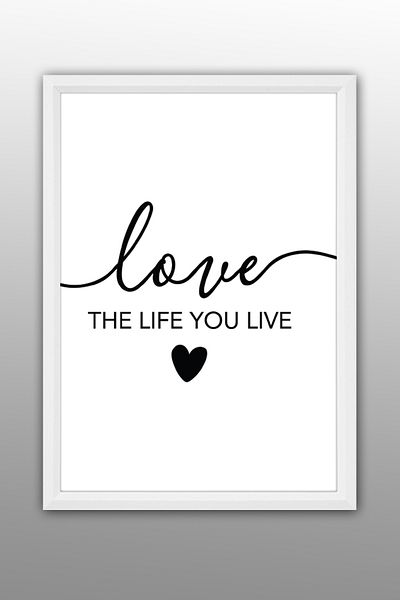 bymat Love The Life You Live Tablo - Rama pentru imagini 30x40 - Tablo alb