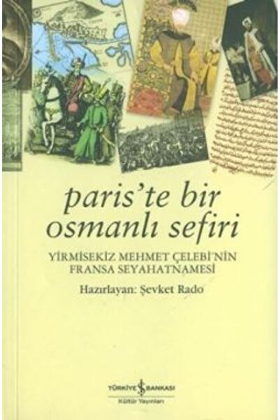 İş Bankası Kültür Yayınları Paris’te Bir Osmanlı Sefiri