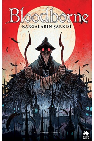 Eksik Parça Yayınları Bloodborne-3: Kargaların Şarkısı