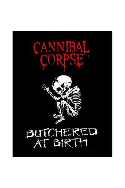 Z zepplin Cannibal Corpse Butchered at Birth Patch mare pe spate