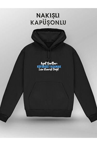 Trakya Bazaar Ayat Şartları Küfürsüz Yaşamak İçin Elverişli Değil (NAKIŞLI KAPÜŞONLU)