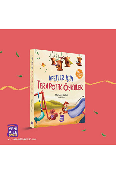 Yeni Aile Çocuk Yayınları Afetler İçin Terapötik Öyküler “İyileştiren öyküler...