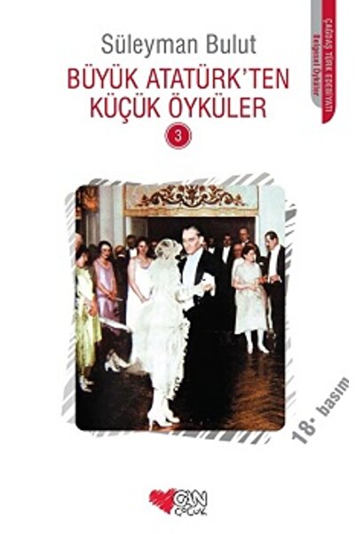 Can Çocuk Yayınları Büyük Atatürk’ten Küçük Öyküler -3