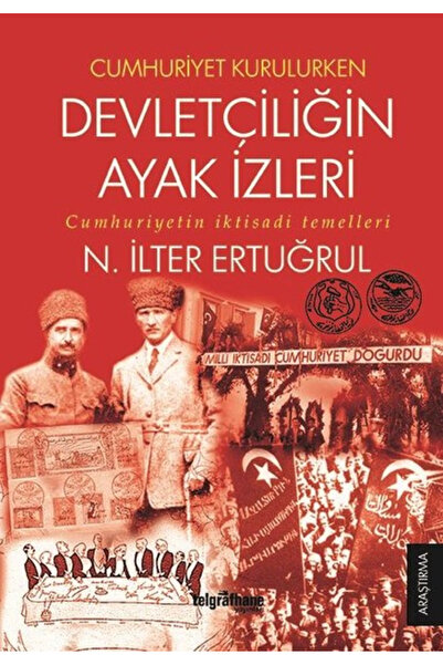 Generic Brand Cumhuriyet Kurulurken Devletçiliğin Ayak İzleri - Cumhuriyetin ...
