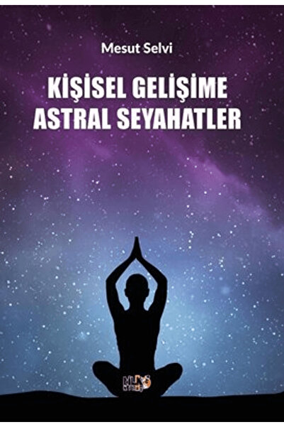 Tilki Kitap Kişisel Gelişime Astral Seyahatler / Mesut Selvi / Tilki Kitap / ...