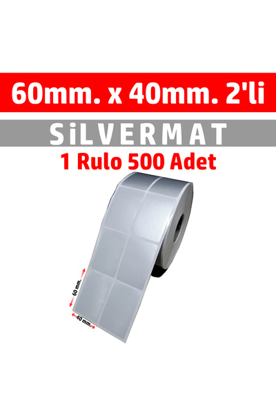 DİJİTAL BARKOD 60x40 mm 2li Baskısız Silver Mat Demirbaş Etiketi / 500 Adet