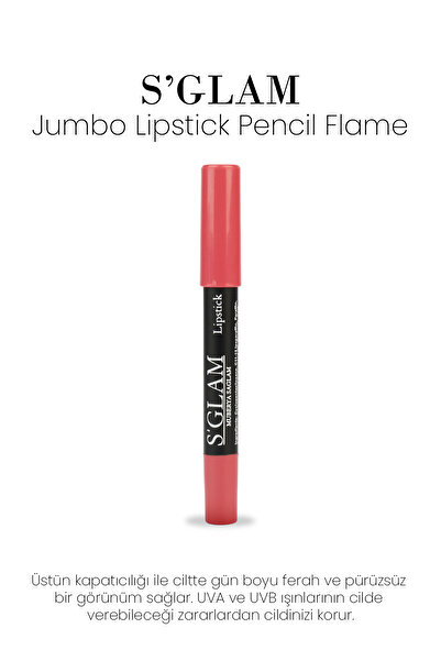 S'GLAM Jumbo Lipstick Pencıl Flame