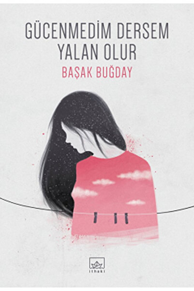 İthaki Yayınları Gücenmedim Dersem Yalan Olur