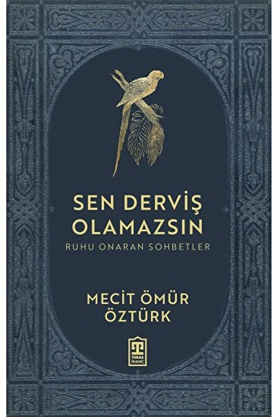 Timaş Yayınları Sen Derviş Olamazsın