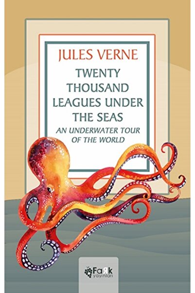 Fark Yayınları Twenty Thousand Leagues Under the Seas An Underwater Tour of t...