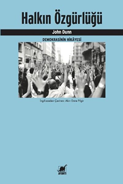 Ayrıntı Yayınları Halkın Özgürlüğü - Demokrasinin Hikayesi (setting The Peopl...