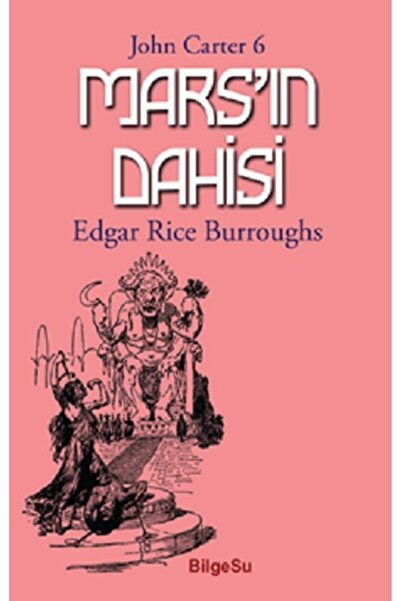 Genel Markalar Mars’ın Dahisi / Edgar Rice Burroughs / BilgeSu Yayıncılık / 9...