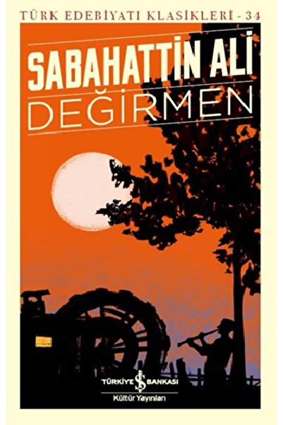 TÜRKİYE İŞ BANKASI KÜLTÜR YAYINLARI Değirmen