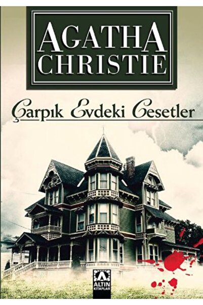 Altın Kitaplar Çarpık Evdeki Cesetler Agatha Christie
