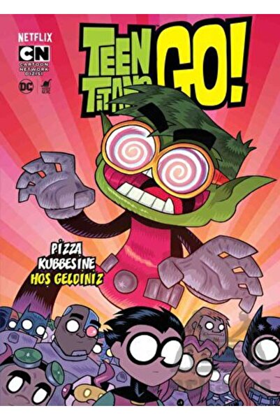 Dinozor Genç Teen Titans Go! - Pizza Kubbesine Hoş Geldiniz