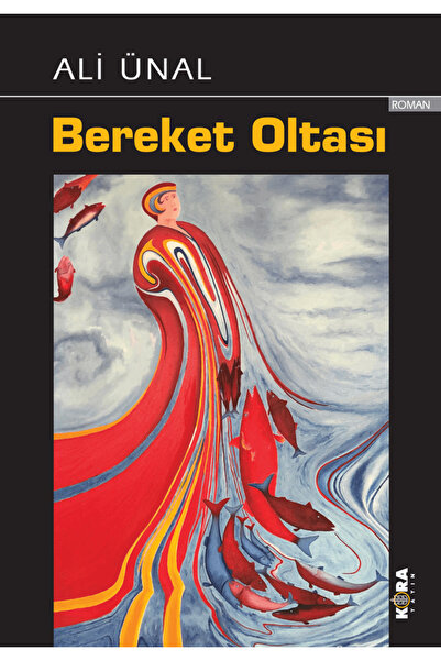 Kora Yayın Bereket Oltası / Ali Ünal / Kora Yayın / 9786055601980
